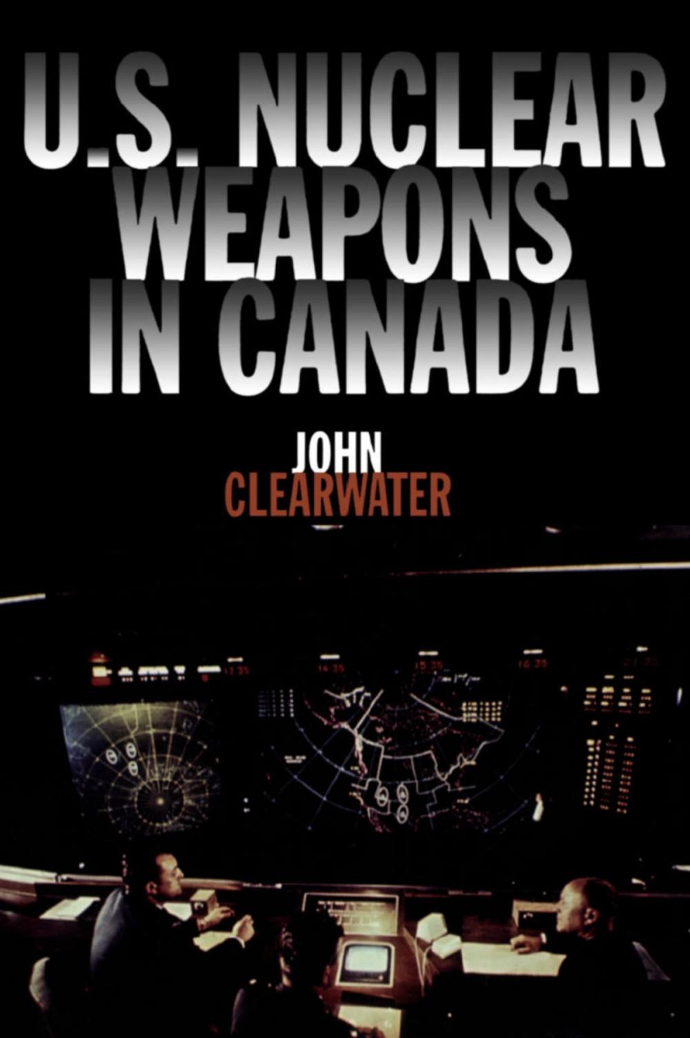 Big bigCover of U.S. Nuclear Weapons in Canada