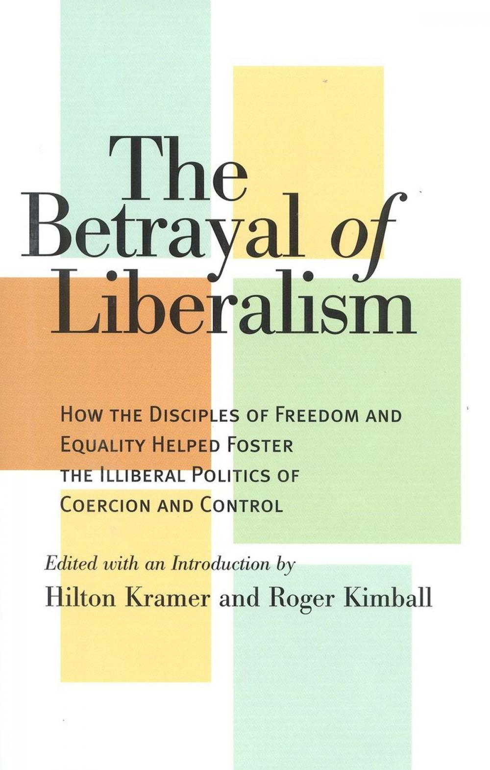 Big bigCover of The Betrayal of Liberalism