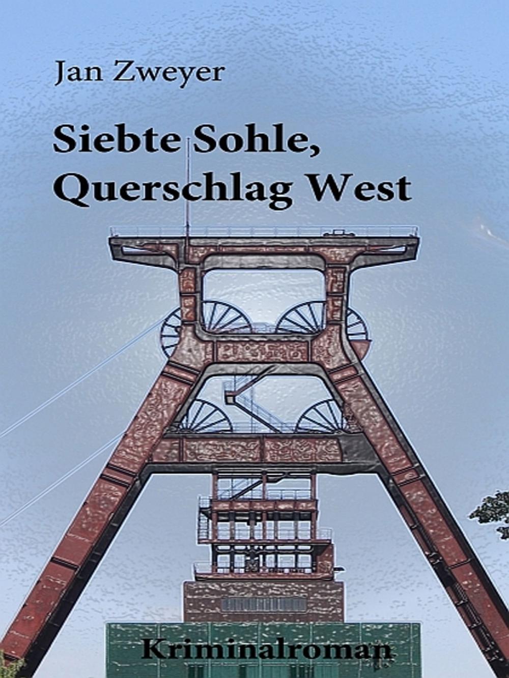 Big bigCover of Siebte Sohle, Querschlag West