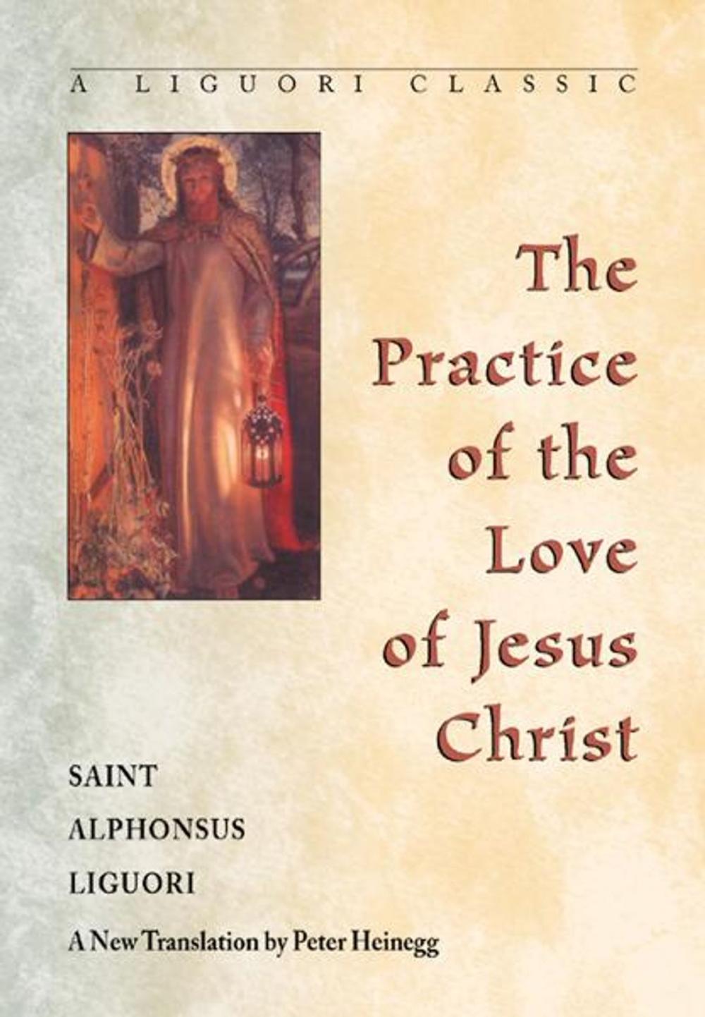Big bigCover of The Practice of the Love of Jesus Christ