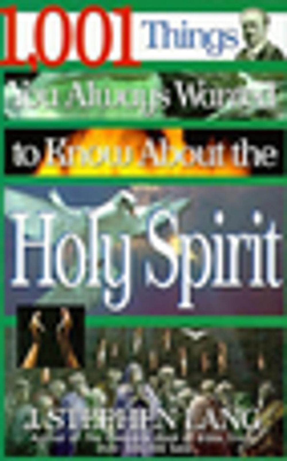 Big bigCover of 1,001 Things You Always Wanted to Know About the Holy Spirit