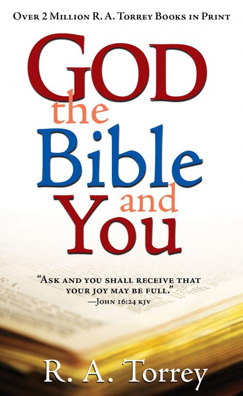 Cover of the book God the Bible and You by R.  A. Torrey, Whitaker House