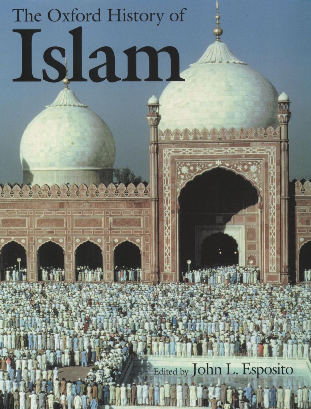 Big bigCover of The Oxford History of Islam