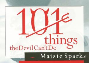 Cover of the book 101 Things the Devil Can't Do by Denise Hunter