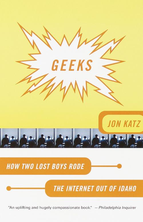 Cover of the book Geeks by Jon Katz, Random House Publishing Group