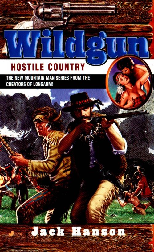 Cover of the book Wildgun: Hostile Country by Jack Hanson, Penguin Publishing Group