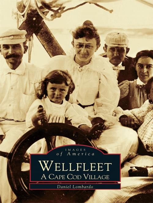 Cover of the book Wellfleet by Daniel Lombardo, Arcadia Publishing Inc.