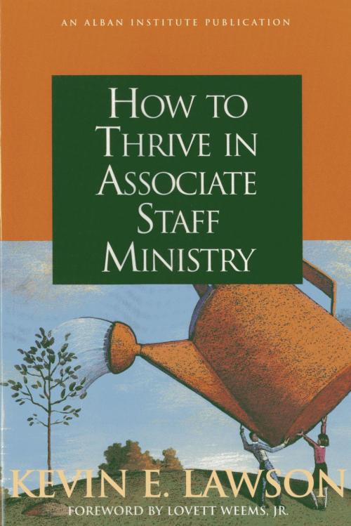 Cover of the book How to Thrive in Associate Staff Ministry by Kevin E. Lawson, Rowman & Littlefield Publishers