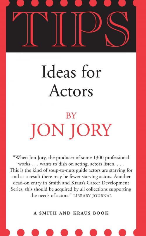 Cover of the book TIPS: Ideas for Actors by Jon Jory, Smith and Kraus Inc