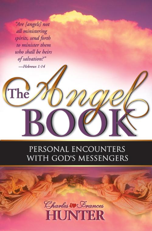 Cover of the book The Angel Book by Charles Hunter, Frances Hunter, Whitaker House