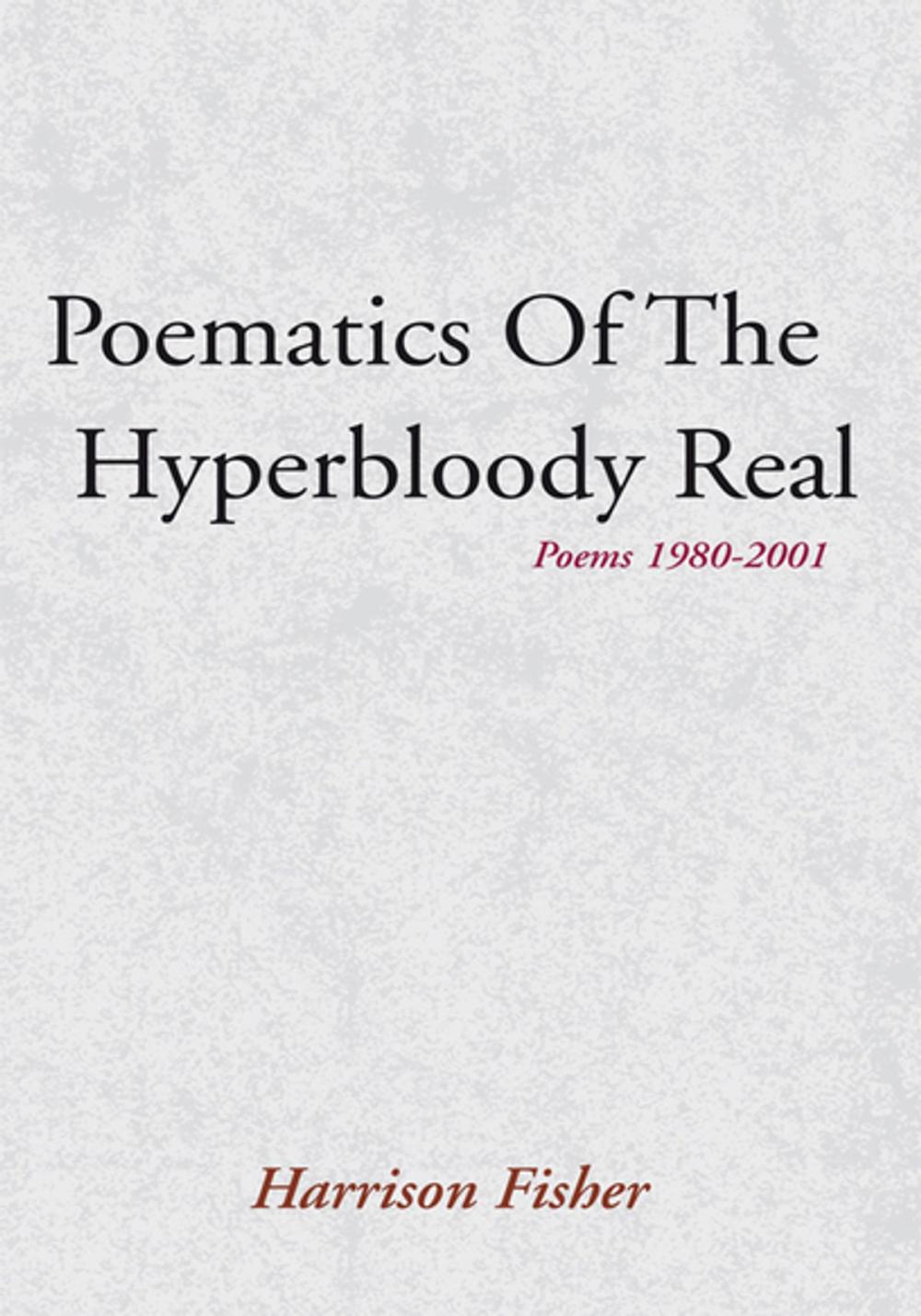 Big bigCover of Poematics of the Hyperbloody Real