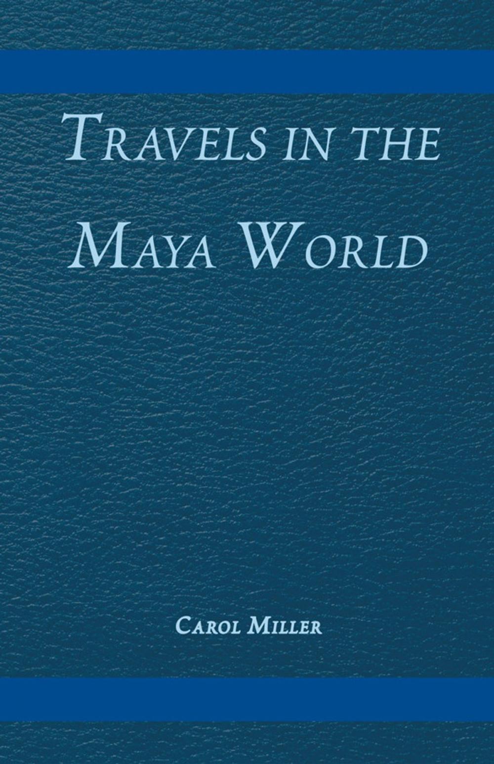 Big bigCover of Travels in the Maya World