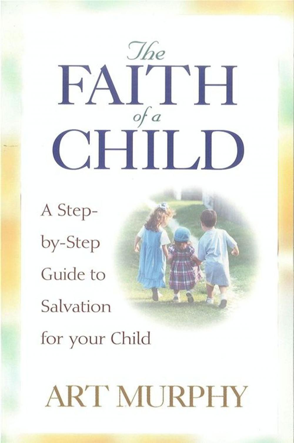 Big bigCover of The Faith of a Child