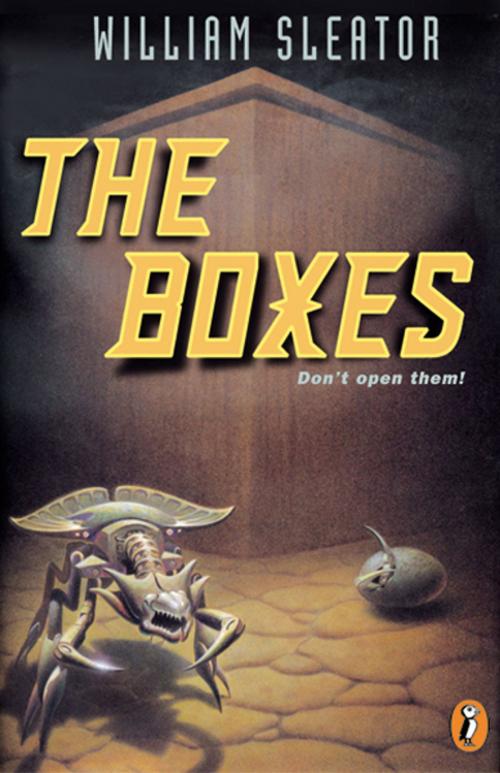 Cover of the book The Boxes by William Sleator, Penguin Young Readers Group