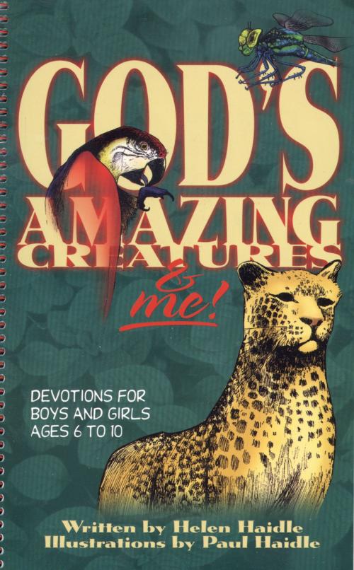 Cover of the book God's Amazing Creatures and Me by Helen Haidle, Paul F. Haidle, New Leaf Publishing Group, Inc.