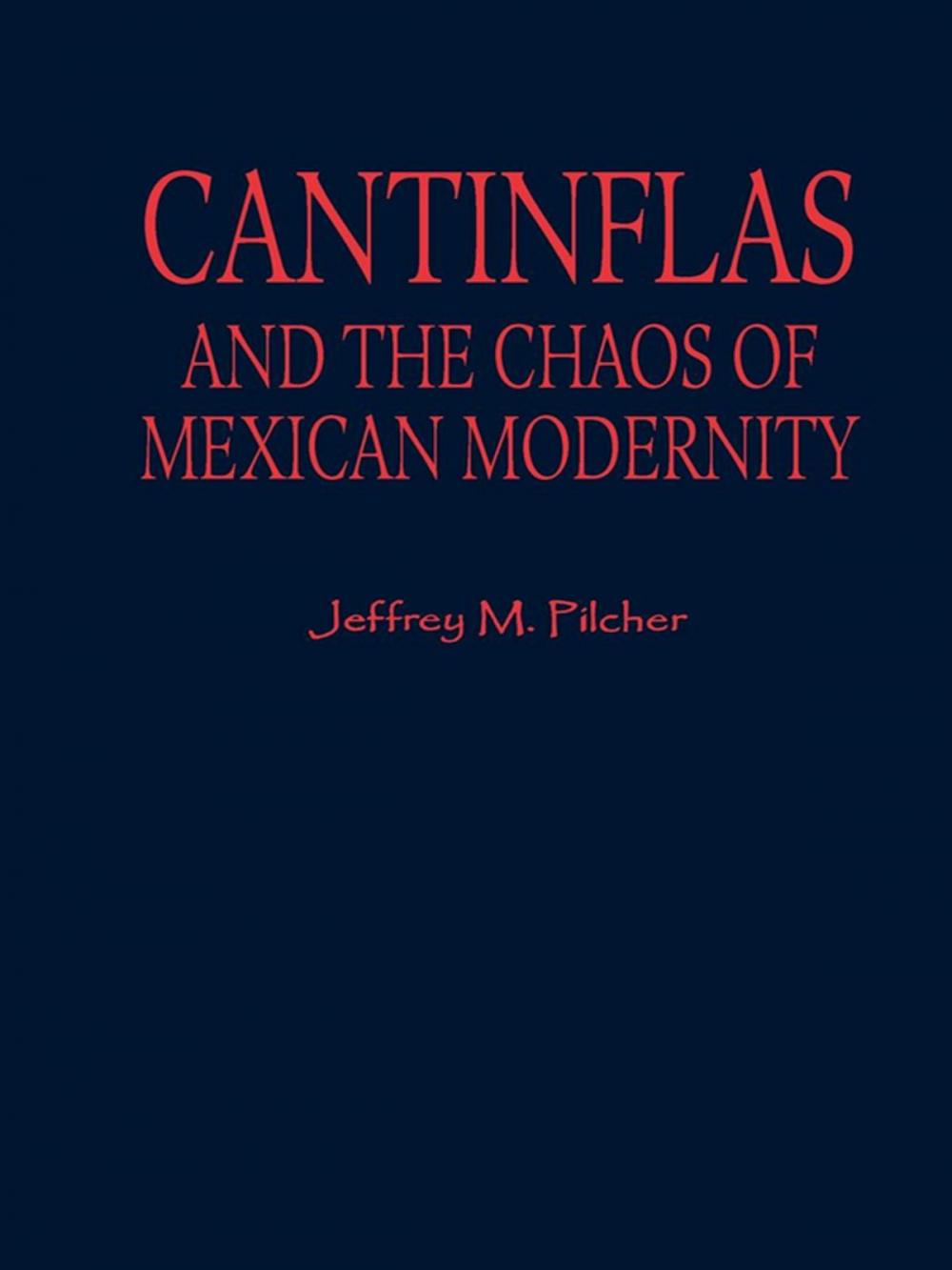 Big bigCover of Cantinflas and the Chaos of Mexican Modernity