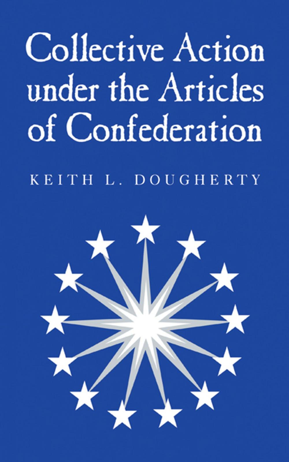 Big bigCover of Collective Action under the Articles of Confederation