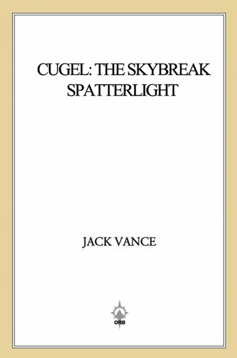 Big bigCover of Cugel: The Skybreak Spatterlight