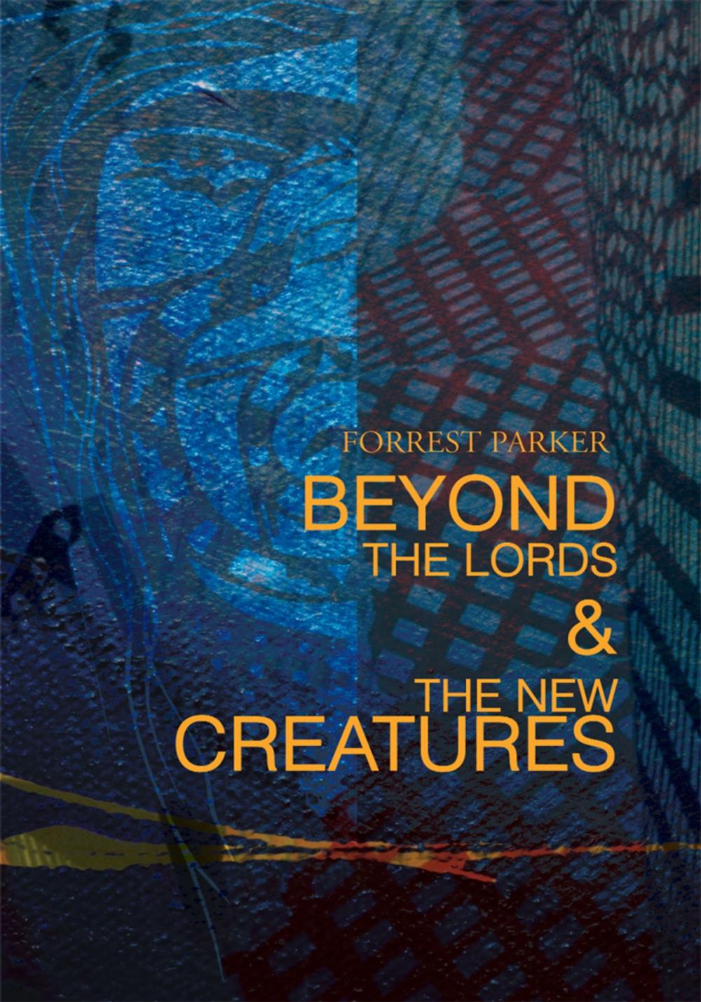 Big bigCover of Beyond the Lords & the New Creatures