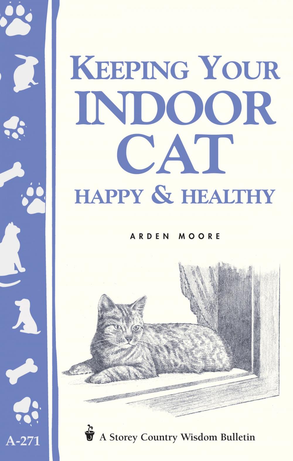 Big bigCover of Keeping Your Indoor Cat Happy & Healthy