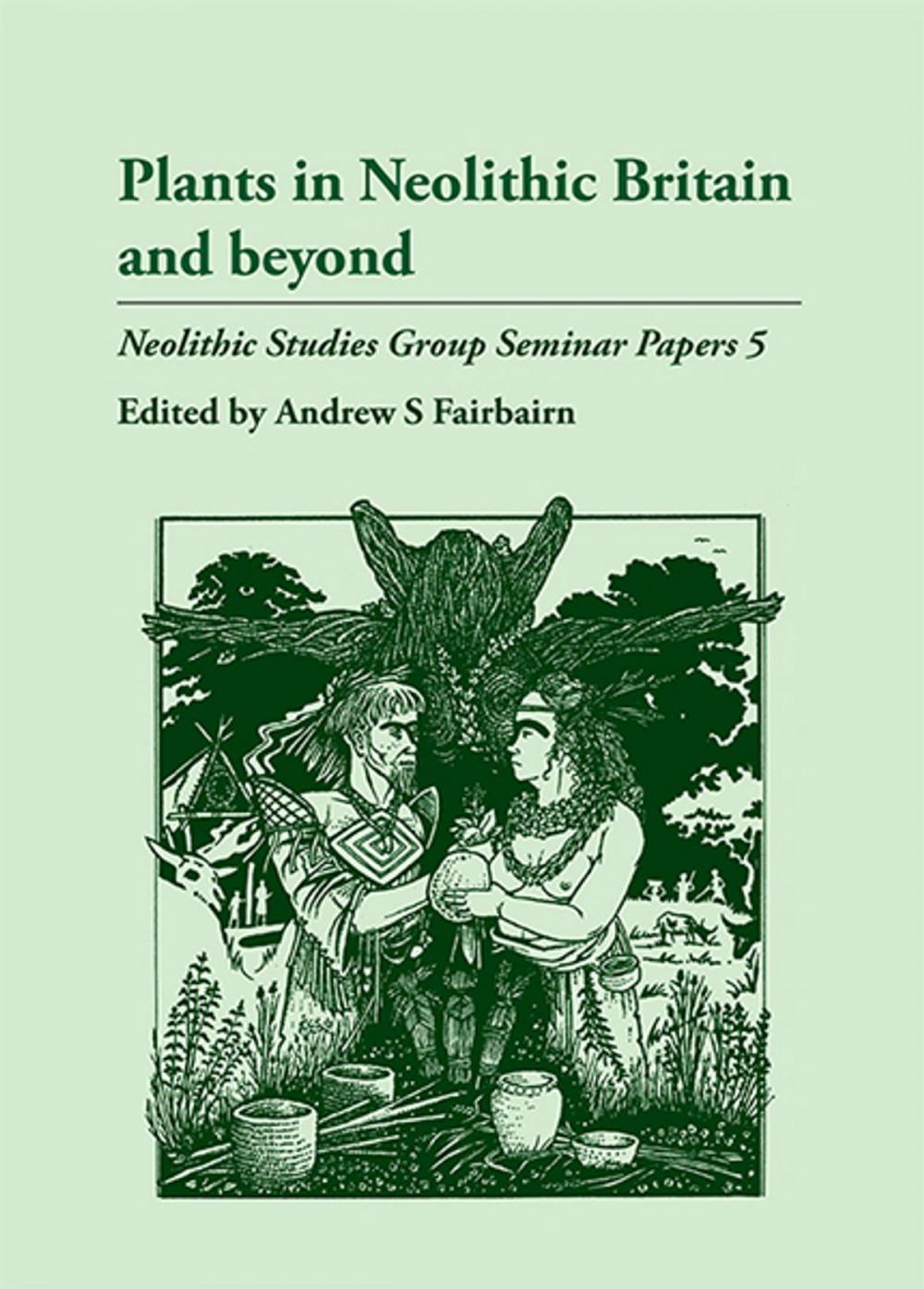 Big bigCover of Plants in Neolithic Britain and Beyond