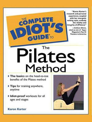 Cover of the book The Complete Idiot's Guide to the Pilates Method by Carolyn Wheater