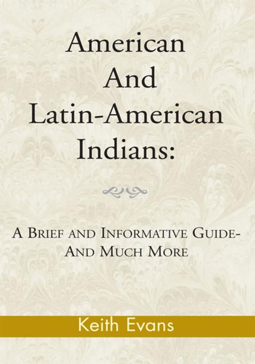 Cover of the book American and Latin-American Indians: by Keith Evans, Xlibris US