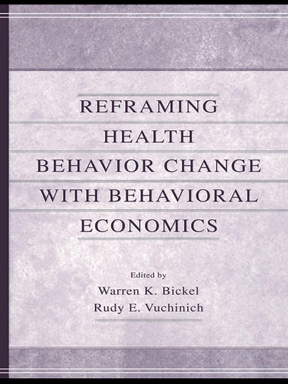 Big bigCover of Reframing Health Behavior Change With Behavioral Economics