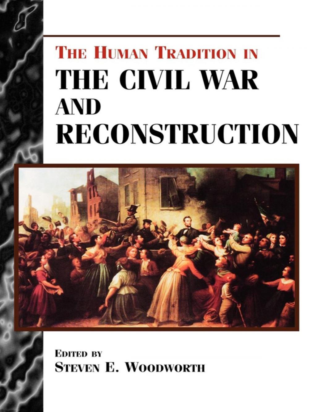 Big bigCover of The Human Tradition in the Civil War and Reconstruction