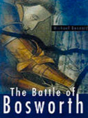 Cover of the book Battle of Bosworth by John Van der Kiste