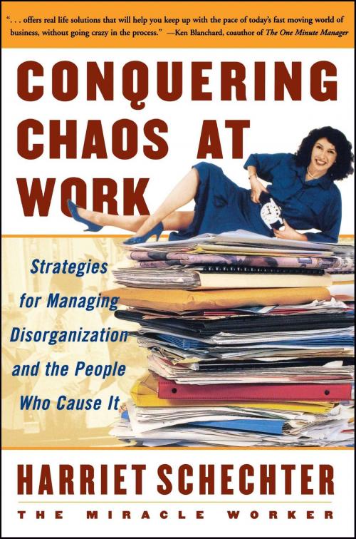 Cover of the book Conquering Chaos at Work by Harriet Schechter, Touchstone