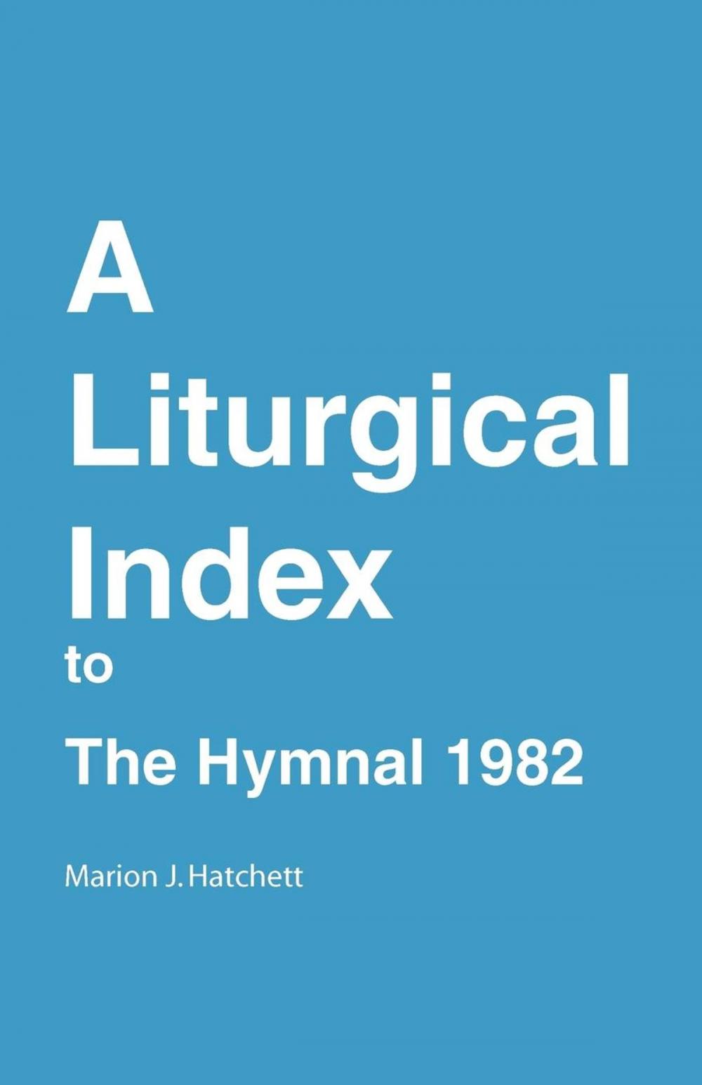 Big bigCover of Liturgical Index to Hymnal 1982