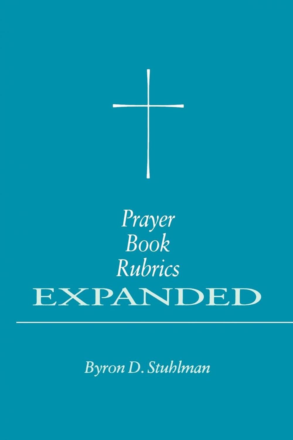 Big bigCover of Prayer Book Rubrics Expanded