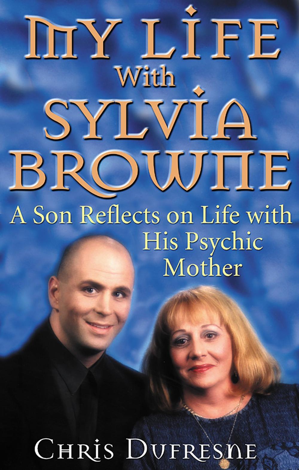 Big bigCover of My Life With Sylvia Browne