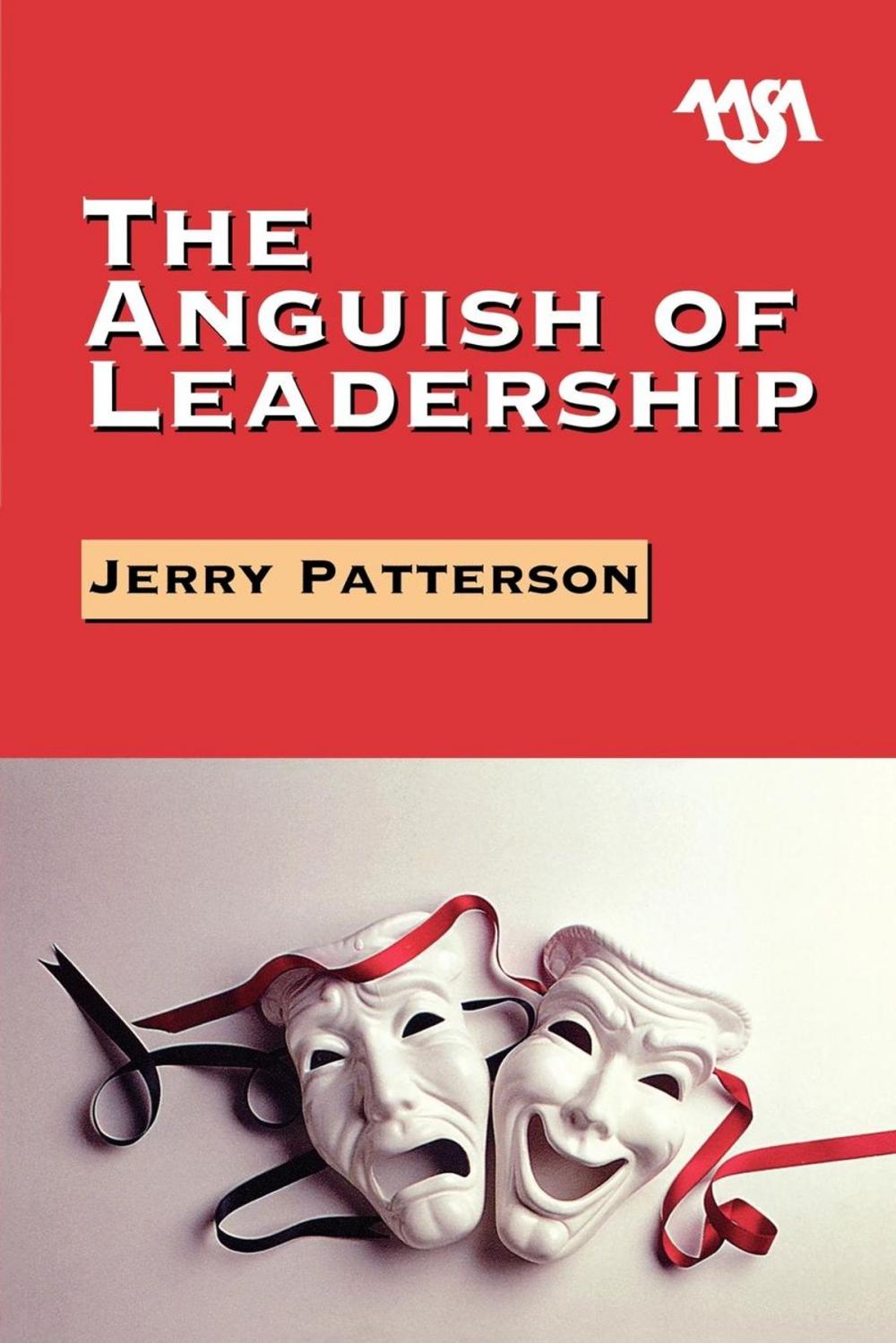 Big bigCover of The Anguish of Leadership