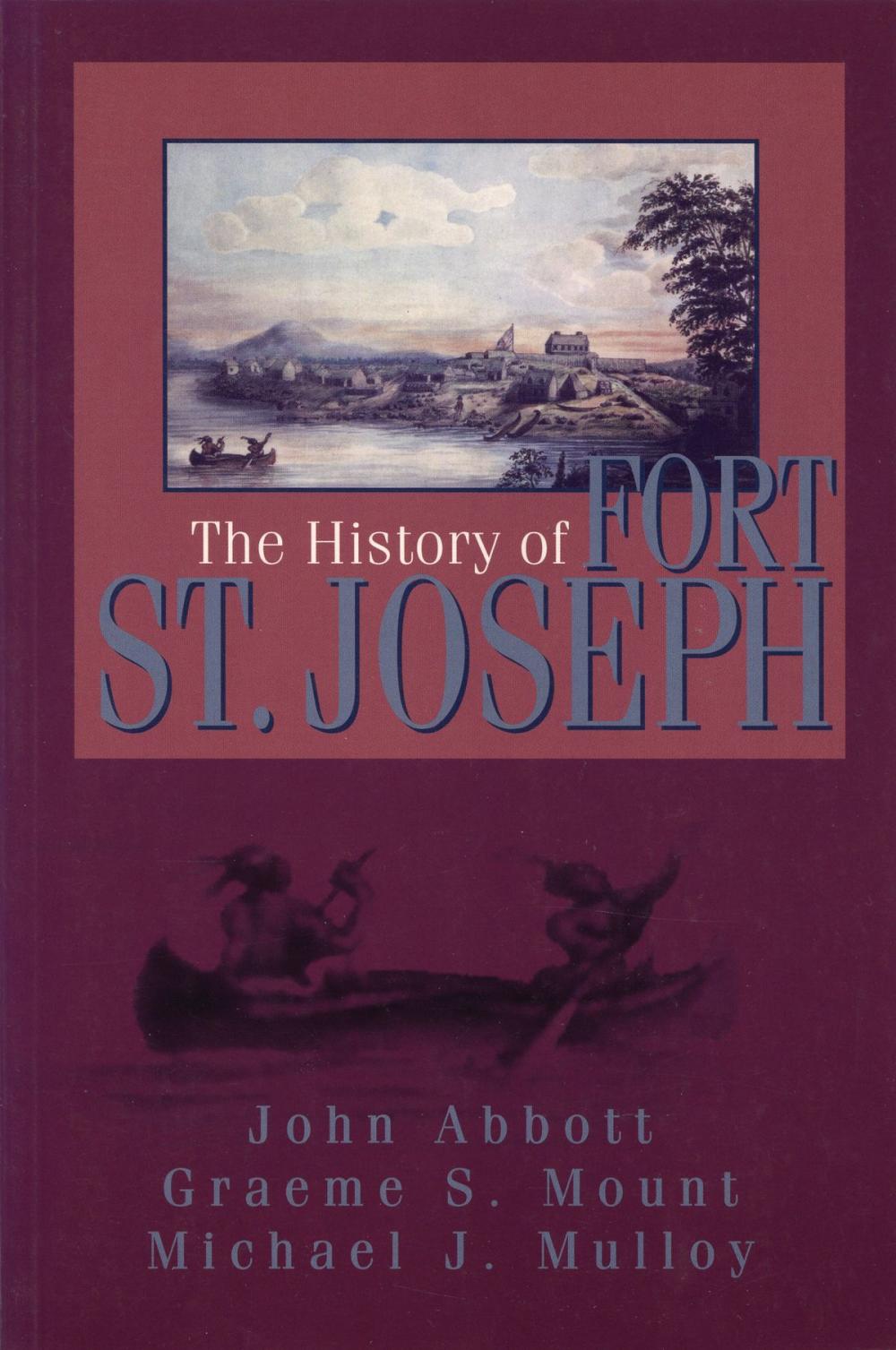 Big bigCover of The History of Fort St. Joseph