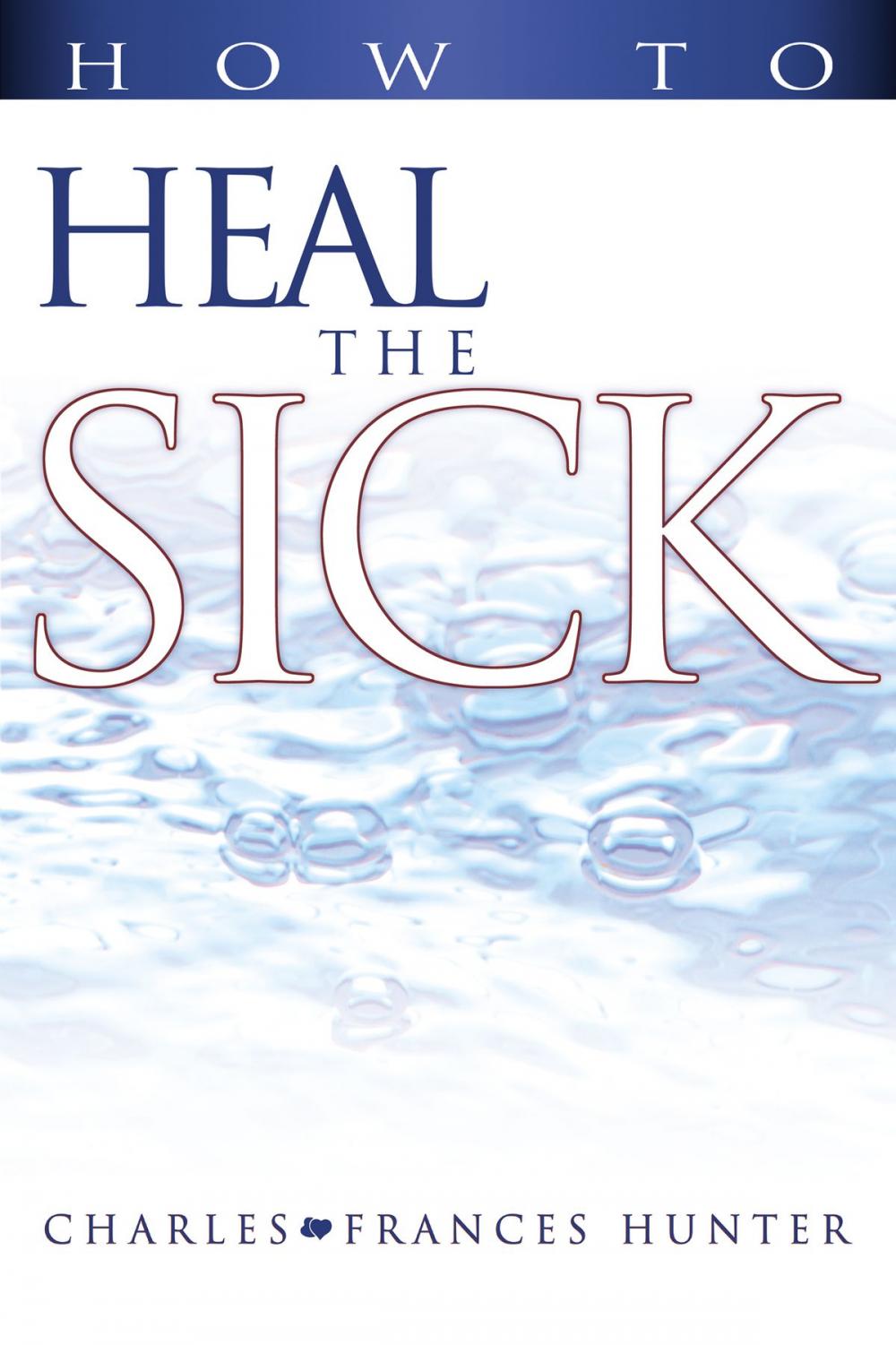 Big bigCover of How to Heal the Sick