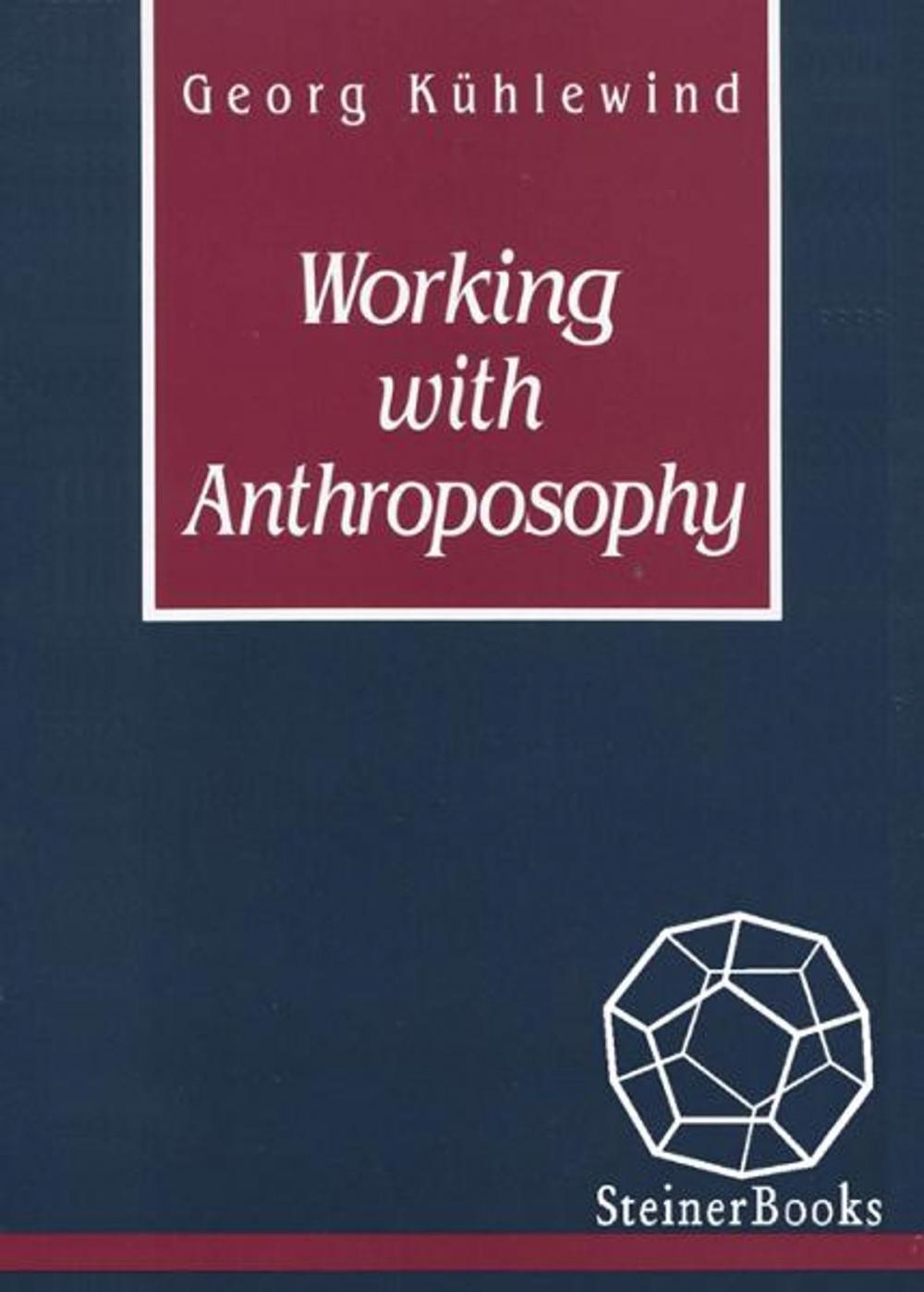 Big bigCover of Working with Anthroposophy: The Practice of Thinking