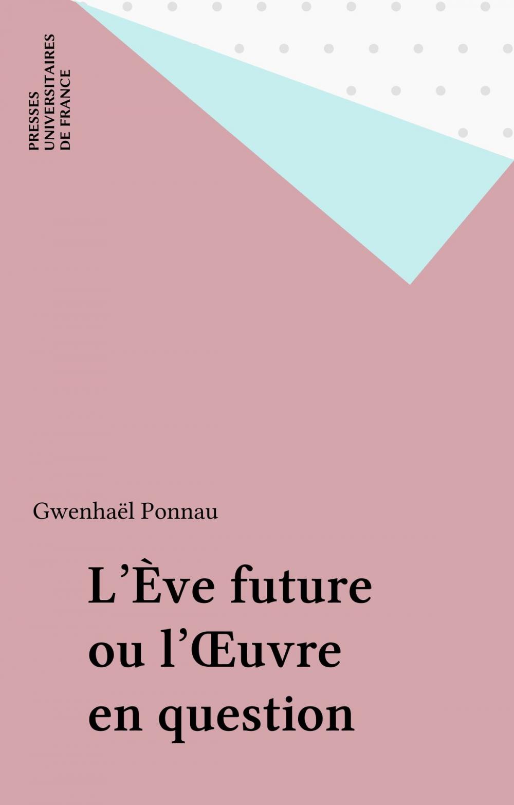 Big bigCover of L'Ève future ou l'Œuvre en question