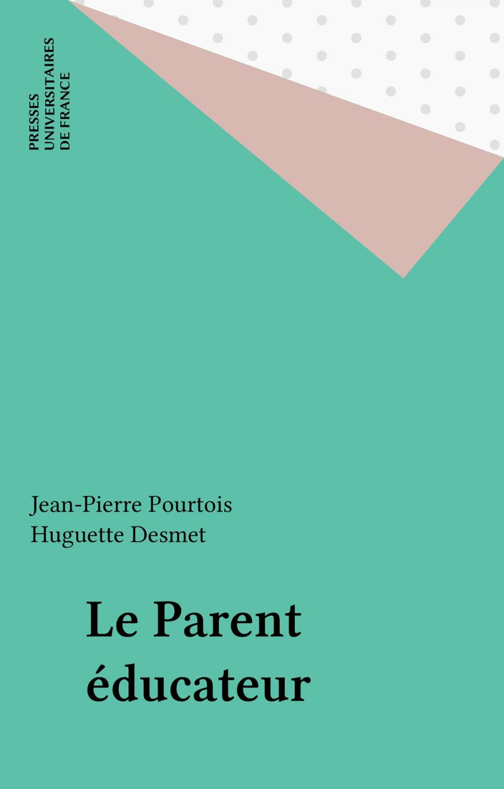 Big bigCover of Le Parent éducateur