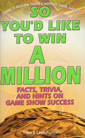 Cover of the book So You'd Like to Win a Million by Helen LaKelly Hunt, PhD, Harville Hendrix, Ph.D.