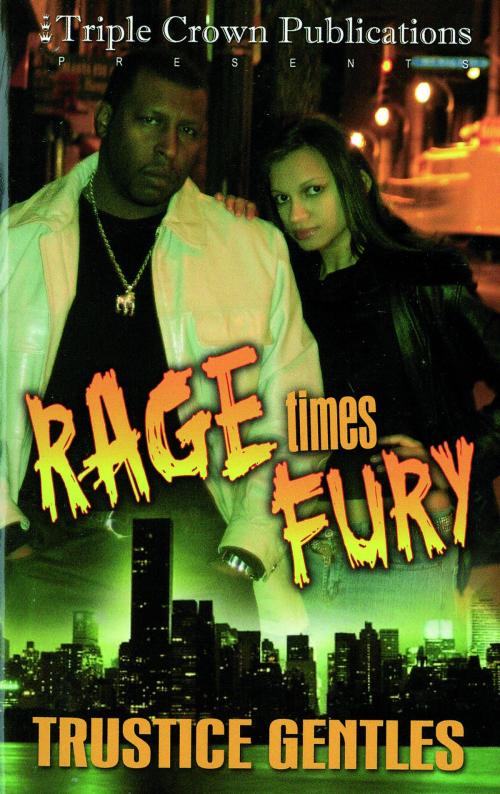 Cover of the book Rage Times Fury by Trustice Gentles, Triple Crown Publications