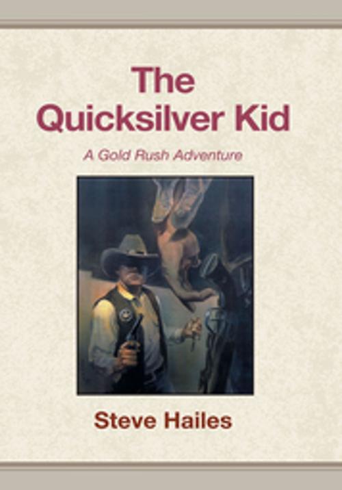 Cover of the book The Quicksilver Kid by Steve Hailes, Xlibris US