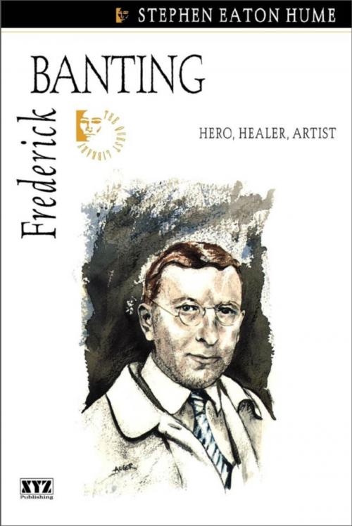 Cover of the book Frederick Banting by Stephen Eaton Hume, Dundurn