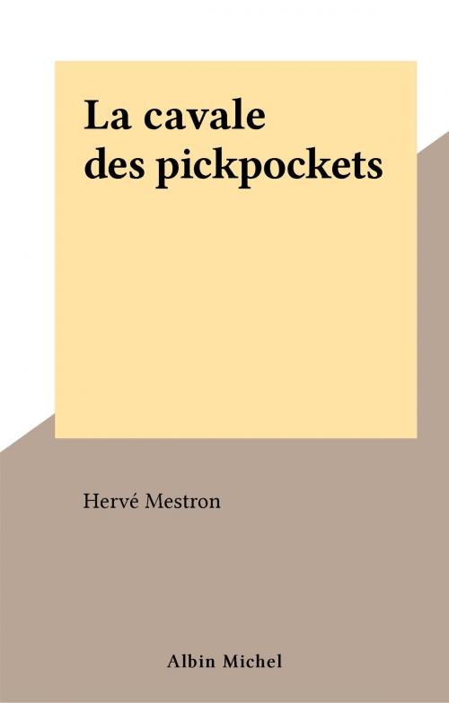 Cover of the book La cavale des pickpockets by Hervé Mestron, FeniXX réédition numérique