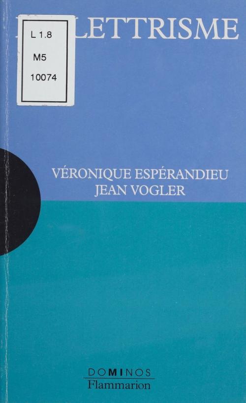 Cover of the book L'Illettrisme by Véronique Espérandieu, Jean Vogler, Flammarion (réédition numérique FeniXX)