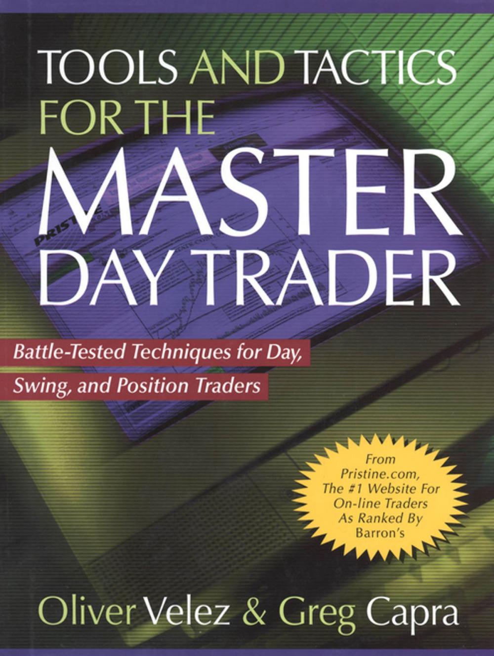 Big bigCover of Tools and Tactics for the Master DayTrader: Battle-Tested Techniques for Day, Swing, and Position Traders