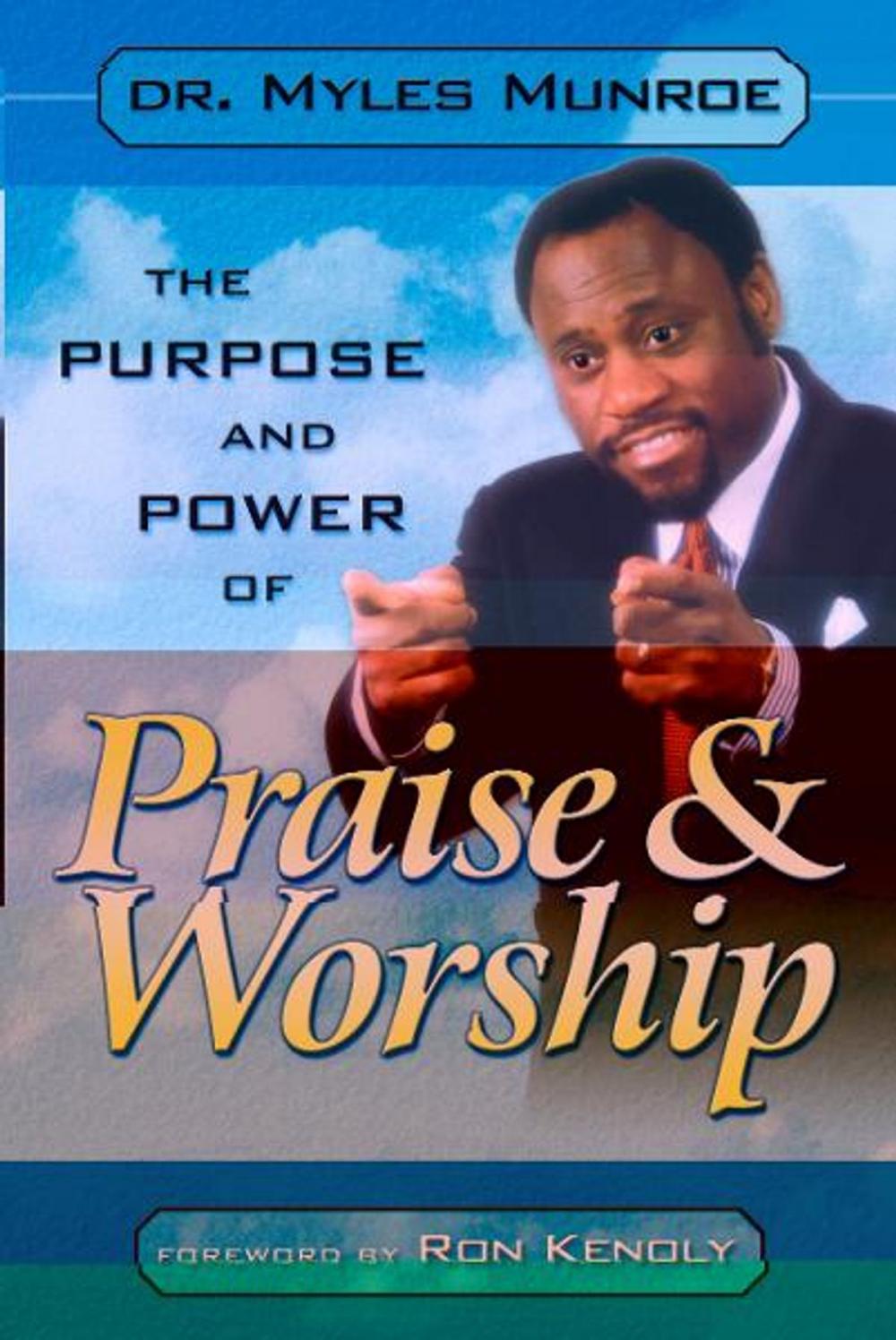 Big bigCover of The Purpose and Power of Praise and Worship