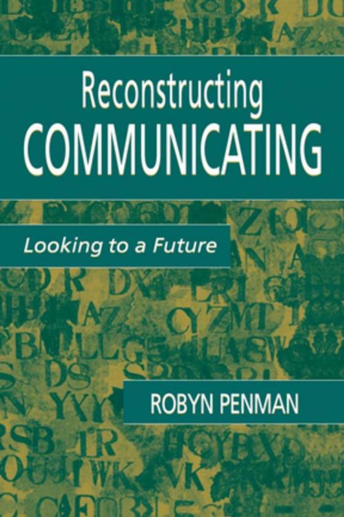 Cover of the book Reconstructing Communicating by Robyn Penman, Taylor and Francis