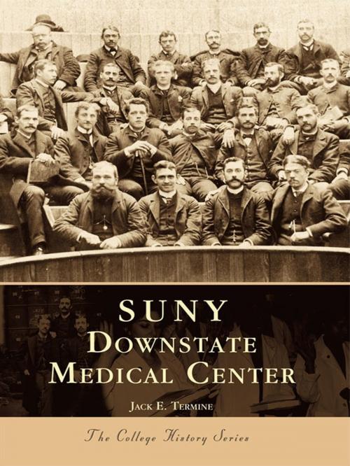 Cover of the book SUNY Downstate Medical Center by Jack E. Termine, Arcadia Publishing Inc.